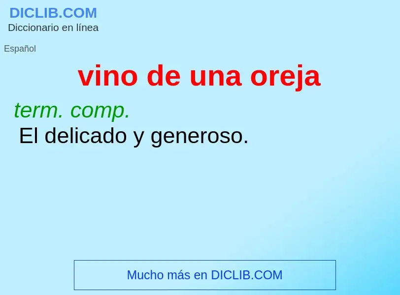 Wat is vino de una oreja - definition