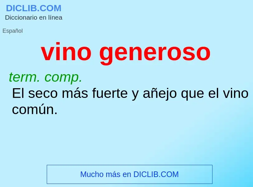 O que é vino generoso - definição, significado, conceito