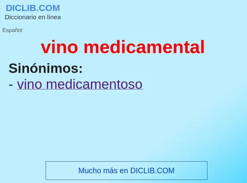 Che cos'è vino medicamental - definizione