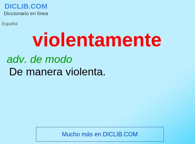 O que é violentamente - definição, significado, conceito