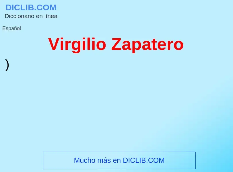 Что такое Virgilio Zapatero - определение