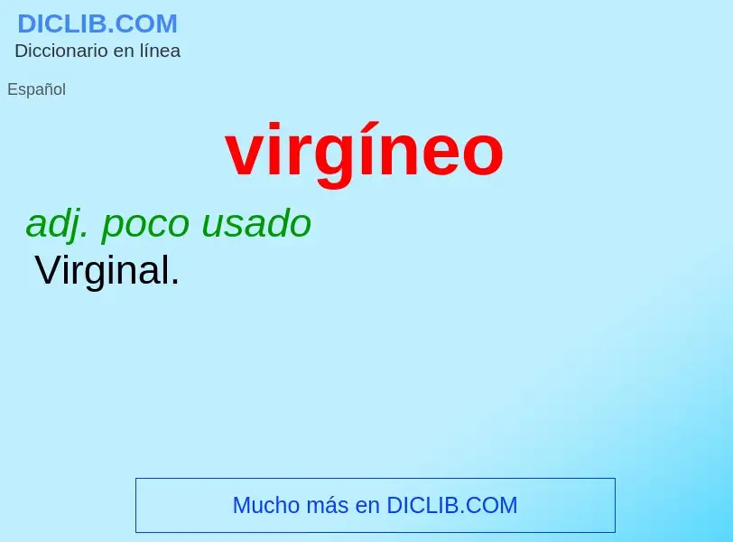 ¿Qué es virgíneo? - significado y definición