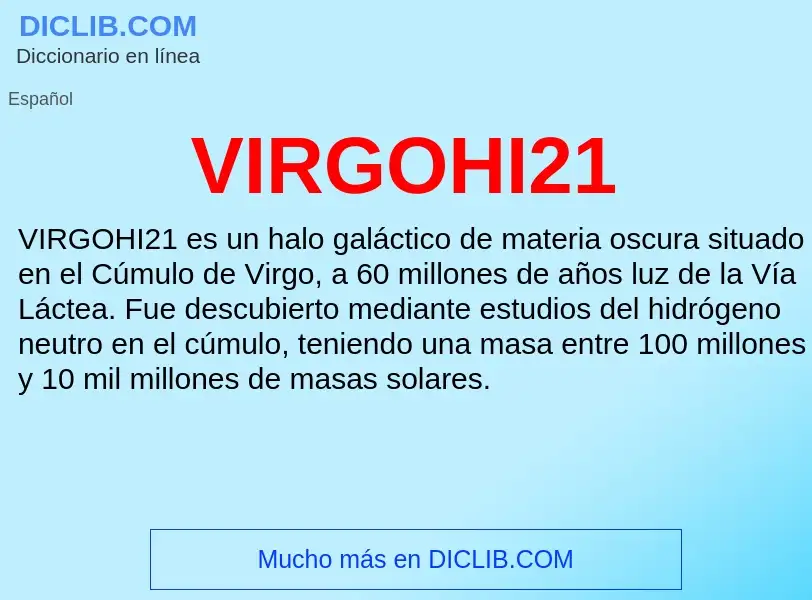 ¿Qué es VIRGOHI21? - significado y definición