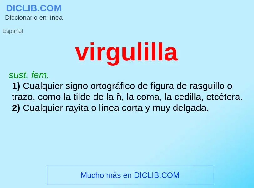 ¿Qué es virgulilla? - significado y definición