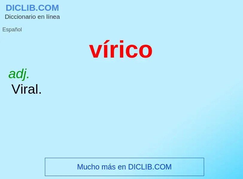 ¿Qué es vírico? - significado y definición