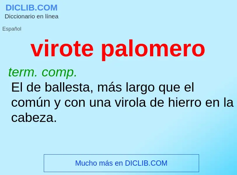 ¿Qué es virote palomero? - significado y definición