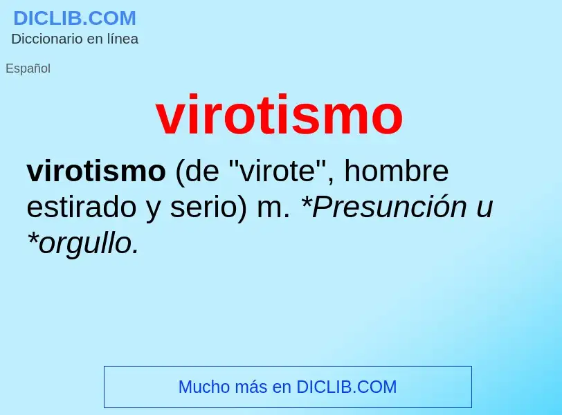 ¿Qué es virotismo? - significado y definición