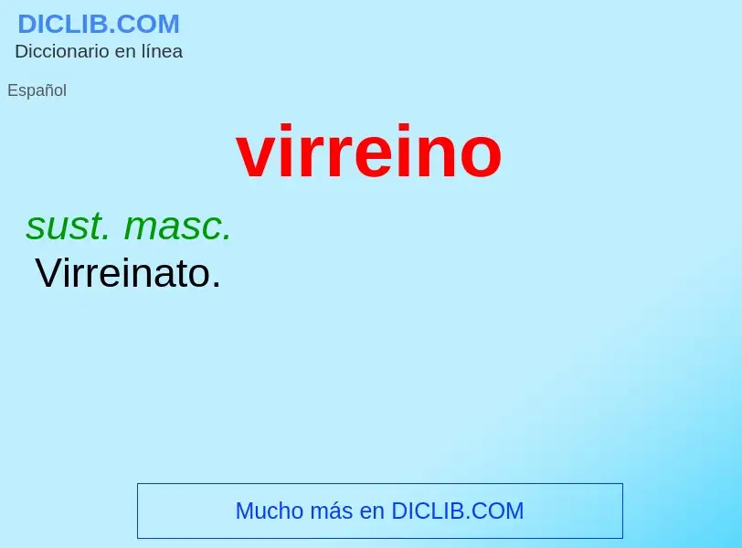 ¿Qué es virreino? - significado y definición