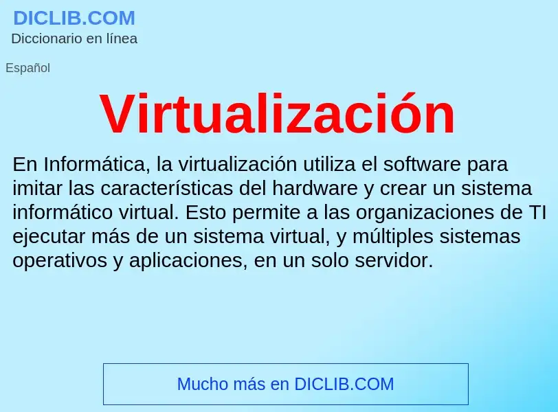 ¿Qué es Virtualización? - significado y definición