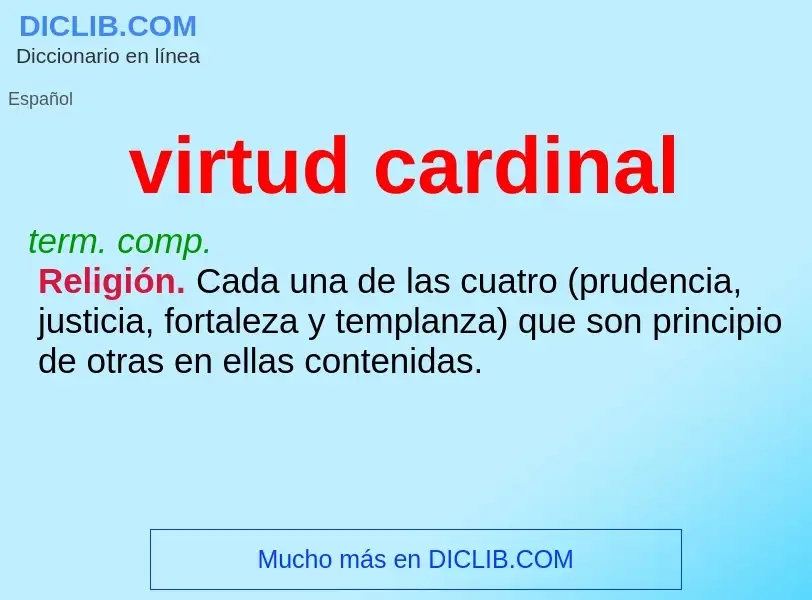 Che cos'è virtud cardinal - definizione