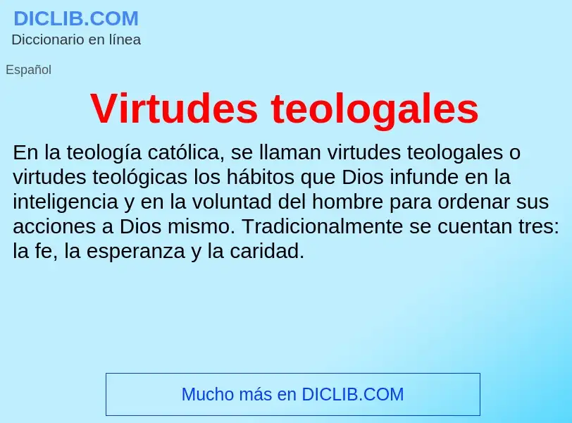 ¿Qué es Virtudes teologales? - significado y definición