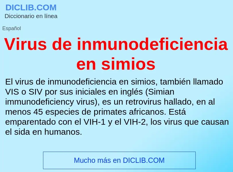 Τι είναι Virus de inmunodeficiencia en simios - ορισμός