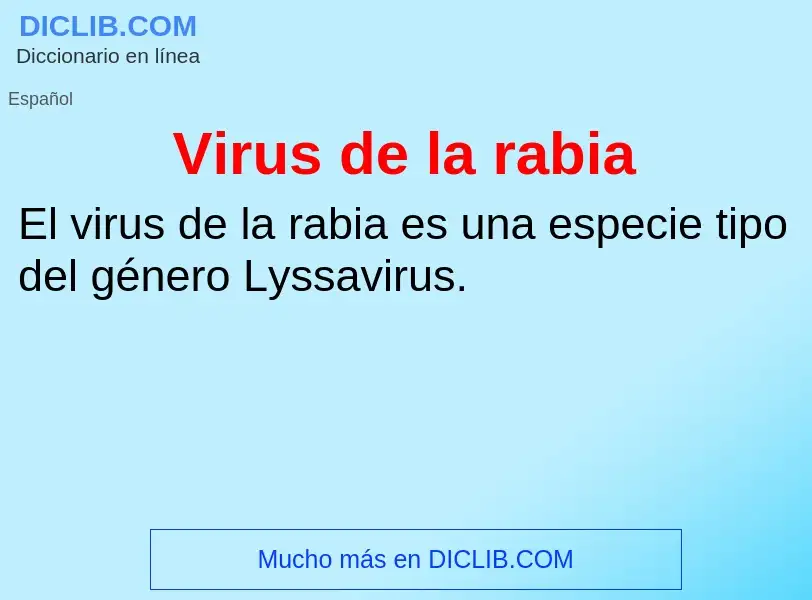 What is Virus de la rabia - meaning and definition