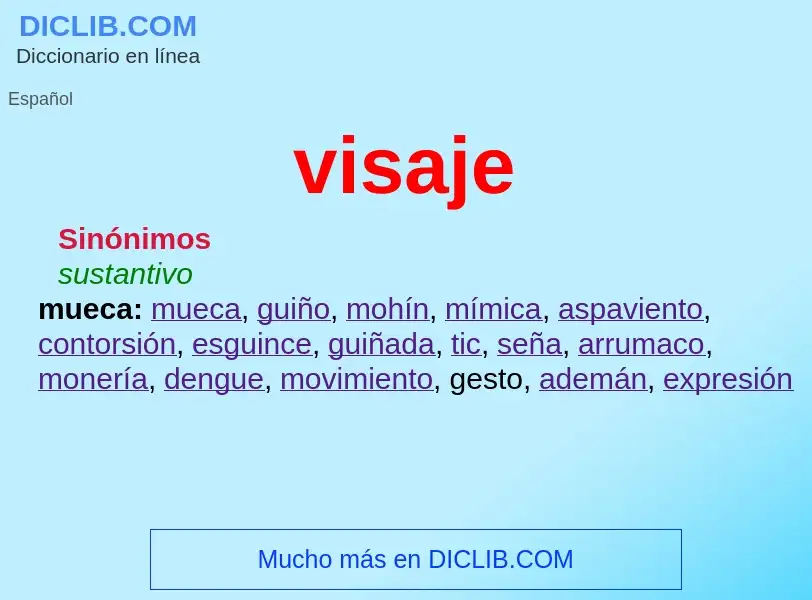 ¿Qué es visaje? - significado y definición