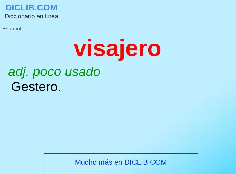 ¿Qué es visajero? - significado y definición