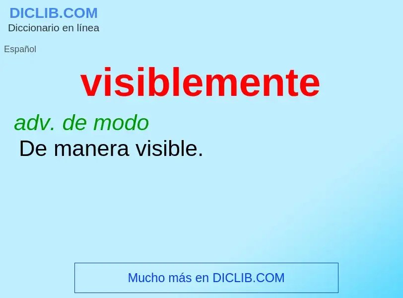 What is visiblemente - definition