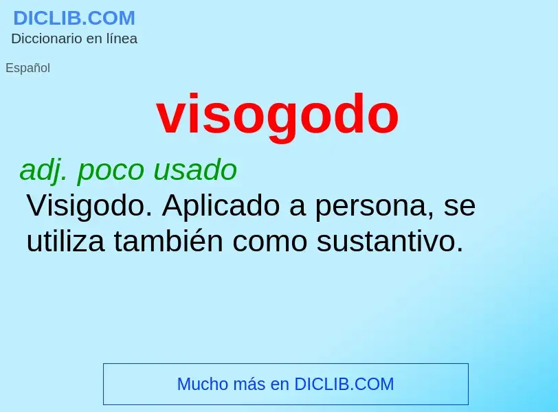 ¿Qué es visogodo? - significado y definición