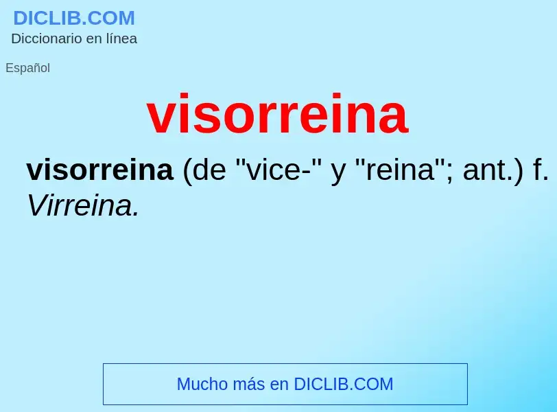 ¿Qué es visorreina? - significado y definición