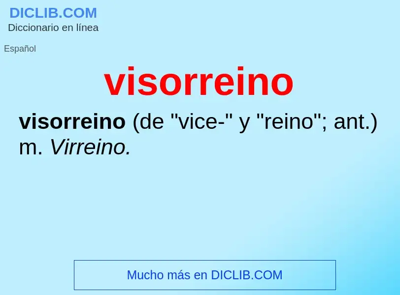 ¿Qué es visorreino? - significado y definición