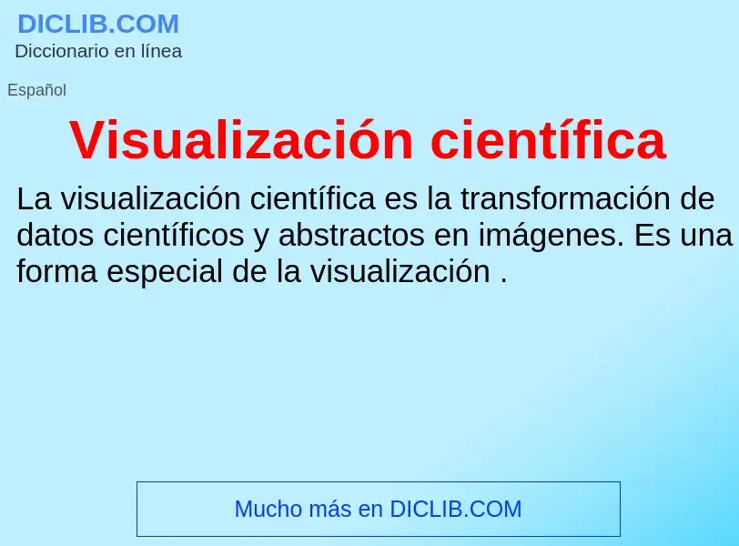 Che cos'è Visualización científica - definizione