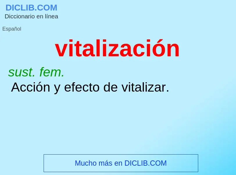 ¿Qué es vitalización? - significado y definición