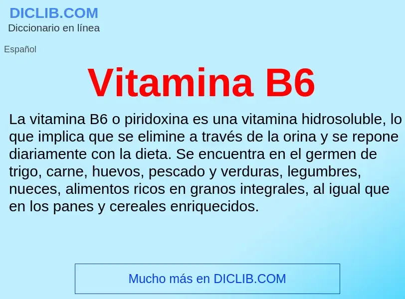 ¿Qué es Vitamina B6? - significado y definición