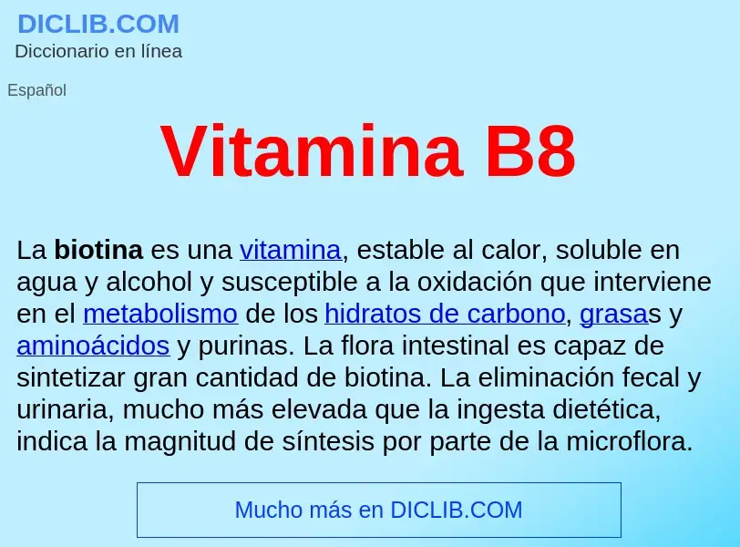 ¿Qué es Vitamina B8 ? - significado y definición