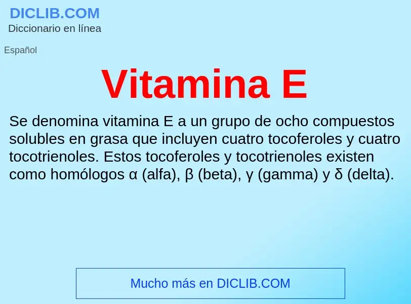 ¿Qué es Vitamina E? - significado y definición