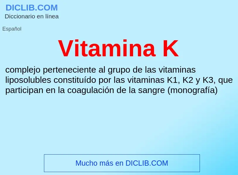 ¿Qué es Vitamina K? - significado y definición