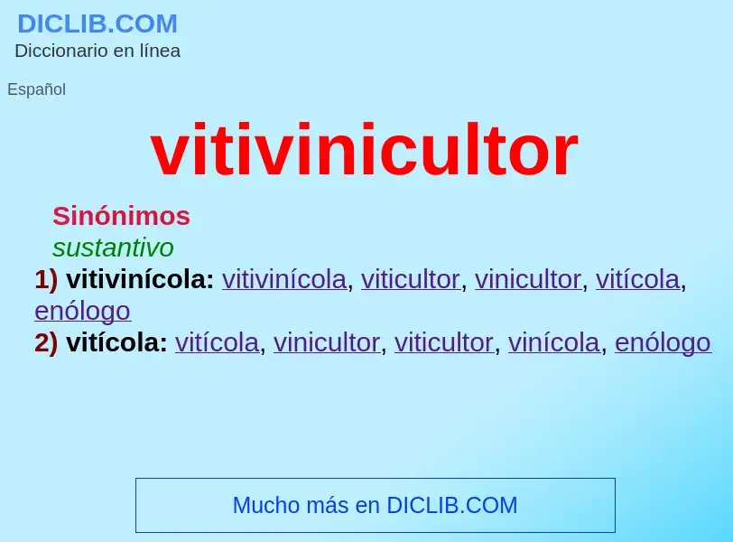 ¿Qué es vitivinicultor? - significado y definición