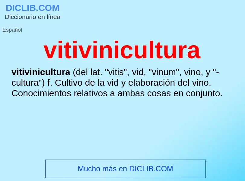 ¿Qué es vitivinicultura? - significado y definición