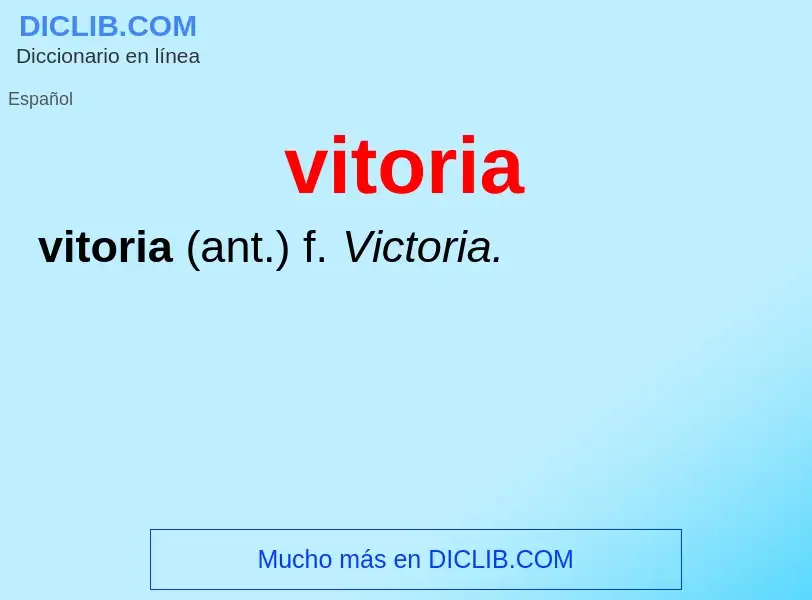 ¿Qué es vitoria? - significado y definición