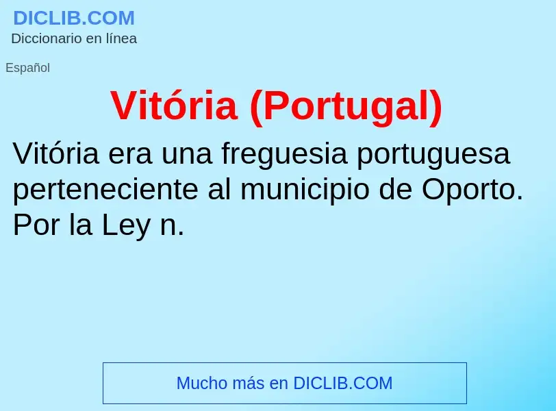 Was ist Vitória (Portugal) - Definition