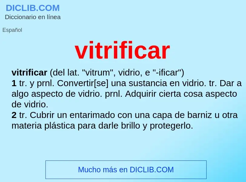 ¿Qué es vitrificar? - significado y definición