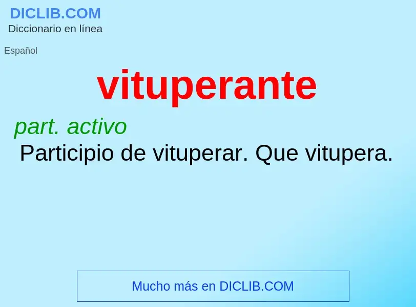 ¿Qué es vituperante? - significado y definición