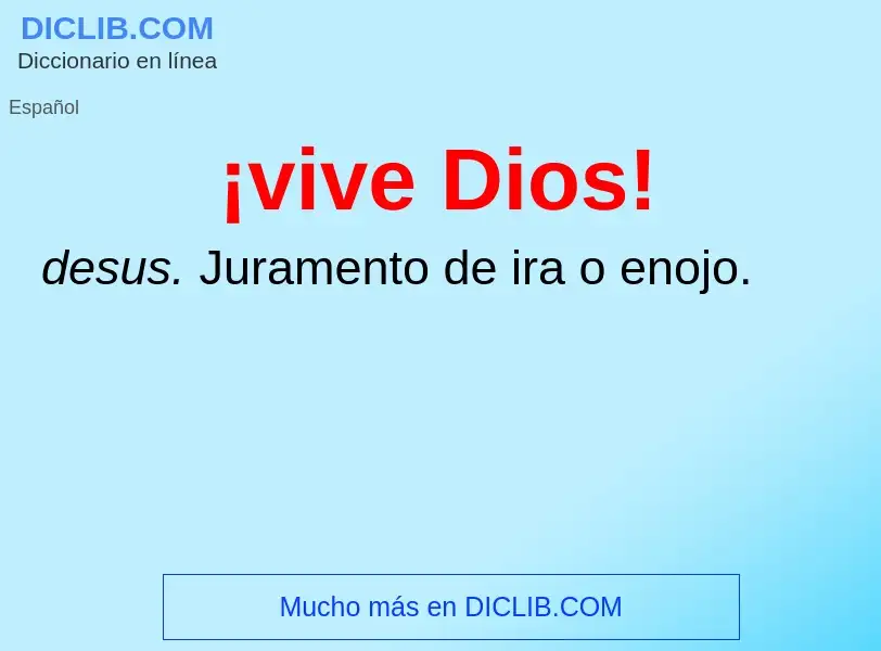 Что такое ¡vive Dios! - определение