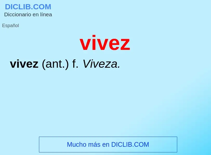 ¿Qué es vivez? - significado y definición