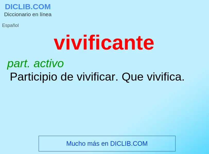 ¿Qué es vivificante? - significado y definición