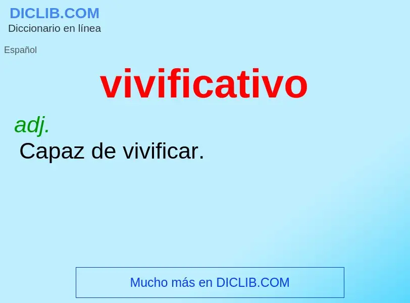 ¿Qué es vivificativo? - significado y definición