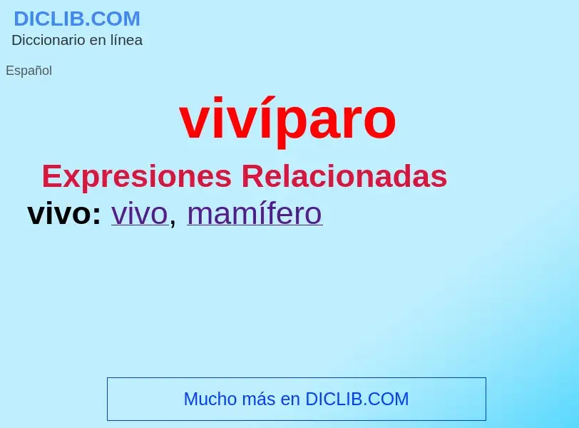 ¿Qué es vivíparo? - significado y definición