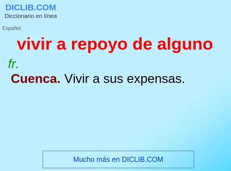 ¿Qué es vivir a repoyo de alguno? - significado y definición