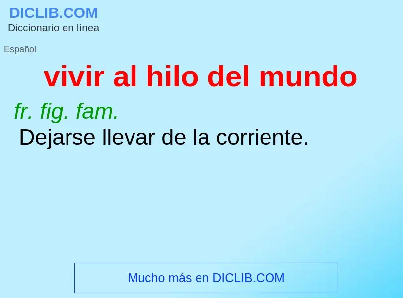 ¿Qué es vivir al hilo del mundo? - significado y definición