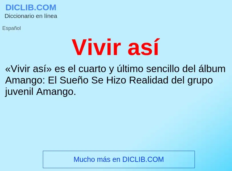 What is Vivir así - meaning and definition