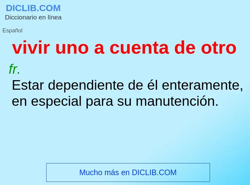 ¿Qué es vivir uno a cuenta de otro? - significado y definición