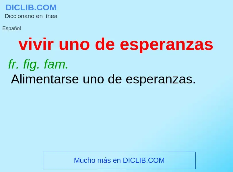 ¿Qué es vivir uno de esperanzas? - significado y definición