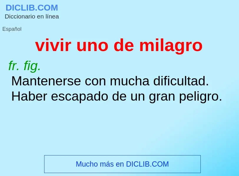 What is vivir uno de milagro - definition