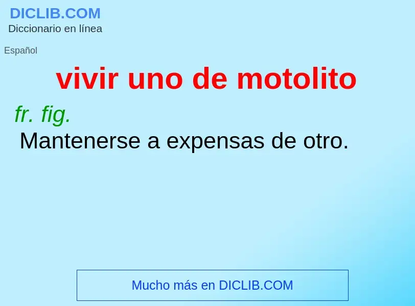 ¿Qué es vivir uno de motolito? - significado y definición