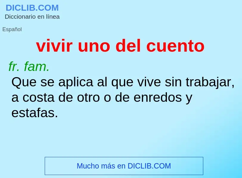 ¿Qué es vivir uno del cuento? - significado y definición