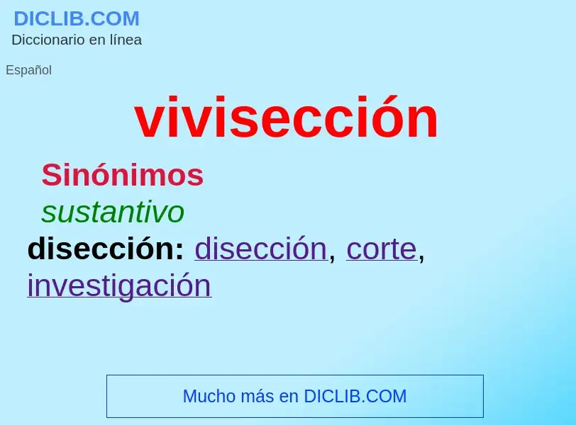 ¿Qué es vivisección? - significado y definición