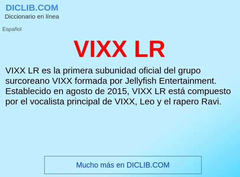 ¿Qué es VIXX LR? - significado y definición